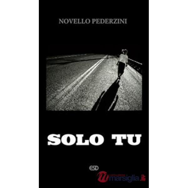 Solo Tu. Senso e fascino della verginità evangelica e del celibato sacerdotale