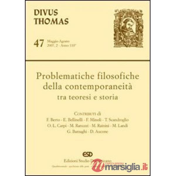 Problematiche filosofiche della contemporaneità tra teoresi e storia. Ediz. illustrata