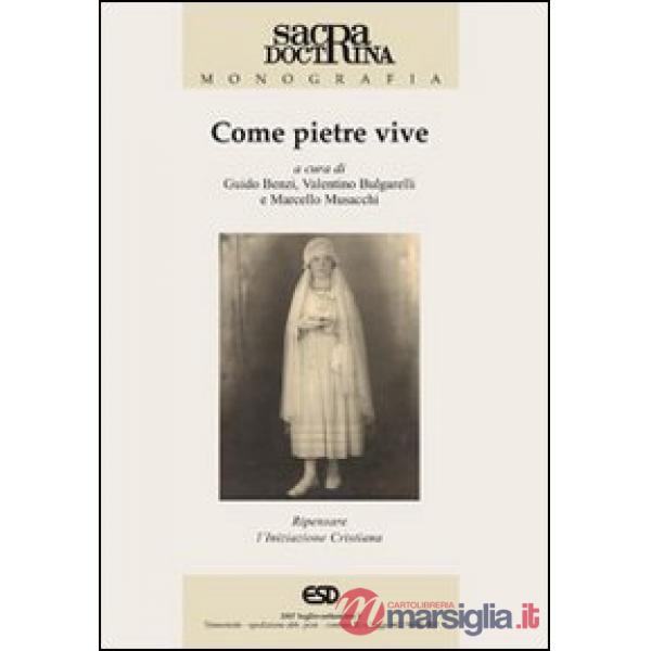 Come pietre vive. Ripensare l'iniziazione cristiana