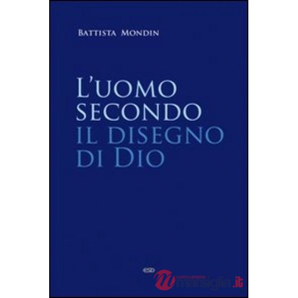 Uomo secondo il disegno di Dio. Trattato di antropologia teologica (L')