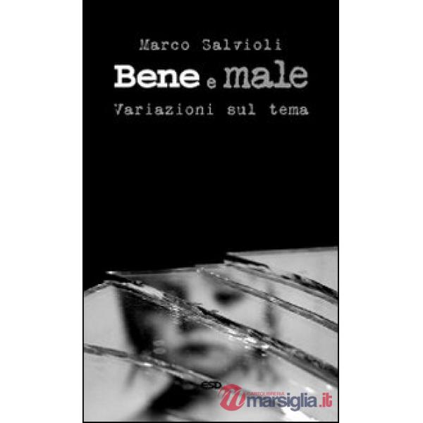 Bene e male. Variazioni sul tema