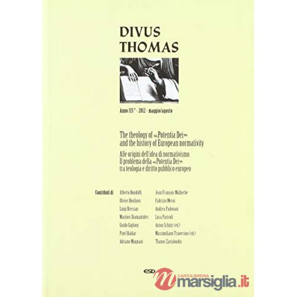 Divus Thomas (2012). Ediz. bilingue. Vol. 2: The theology of «Potentia Dei» and the history of European normativity. Ediz. itali