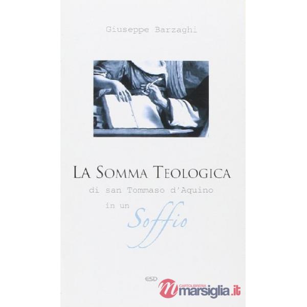 Somma teologica di San Tommaso d'Aquino in un soffio (La)