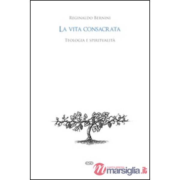 Vita consacrata. Teologia e spiritualità (La)
