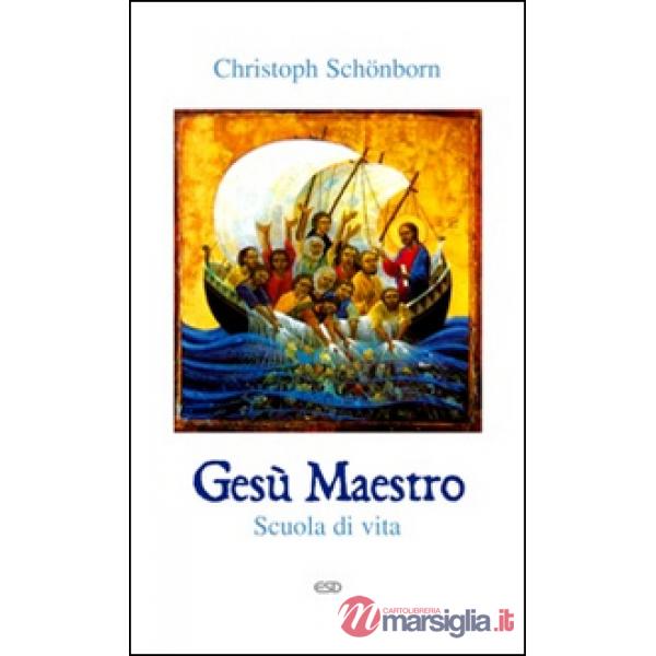 Gesù maestro. Scuola di vita