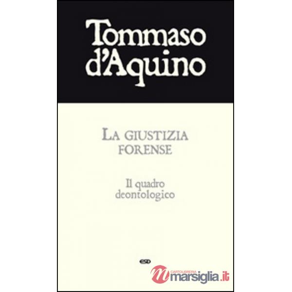 Giustizia forense. Il quadro deontologico (La)