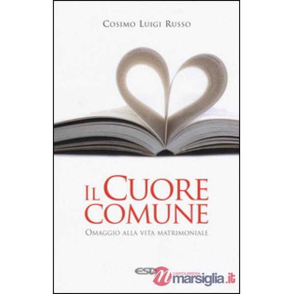 Cuore comune. Omaggio alla vita matrimoniale (Il)