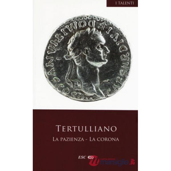 Pazienza-La corona. Testo latino a fronte (La)