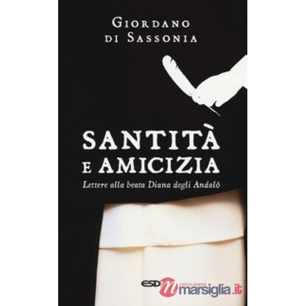 Santità e amicizia. Lettere alla beata Diana degli Andalò