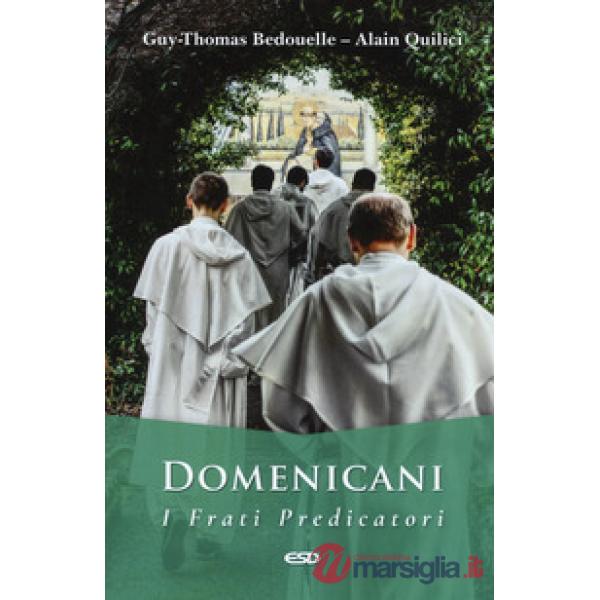 Domenicani. I frati predicatori
