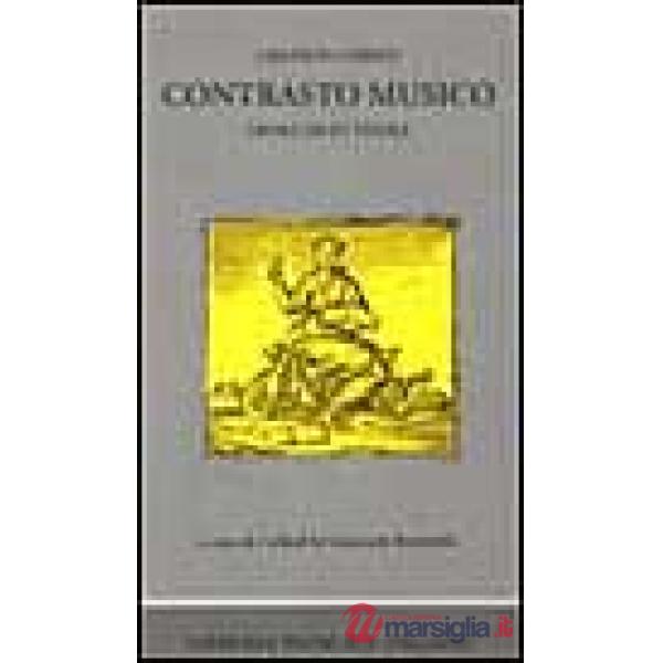 Contrasto musico. Opera dilettevole (rist. anast. Roma, 1630)