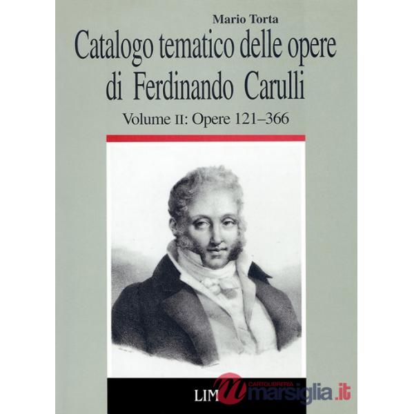 Catalogo tematico delle opere di Ferdinando Carulli. Vol. 2: Le opere con numero: opere 121-366