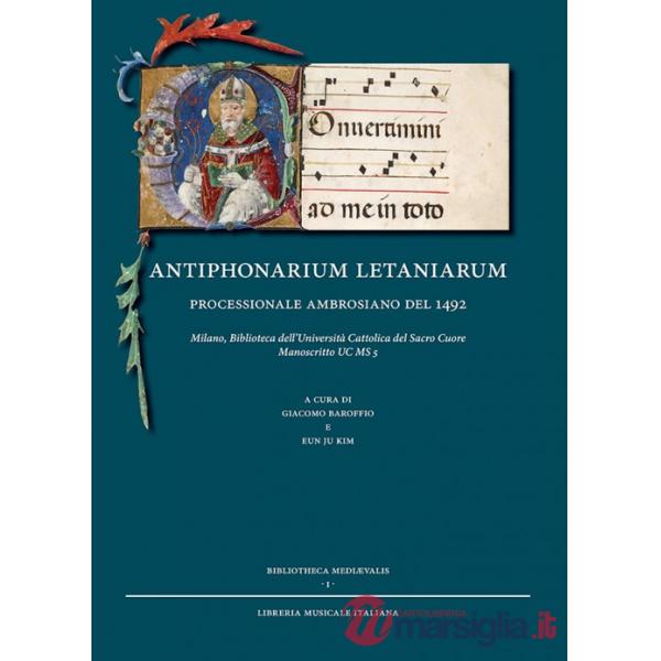 Antiphonarium letaniarum processionale ambrosiano del 1492