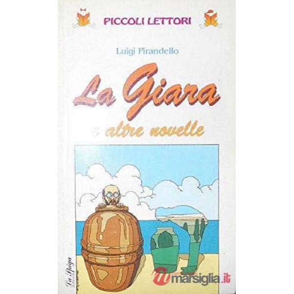 LA GIARA E LE ALTRE NOVELLE