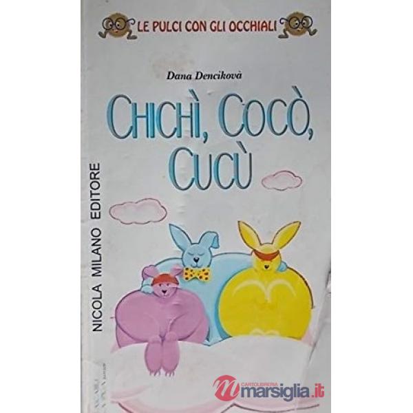 CHI CHI, CO CO, CU CU
