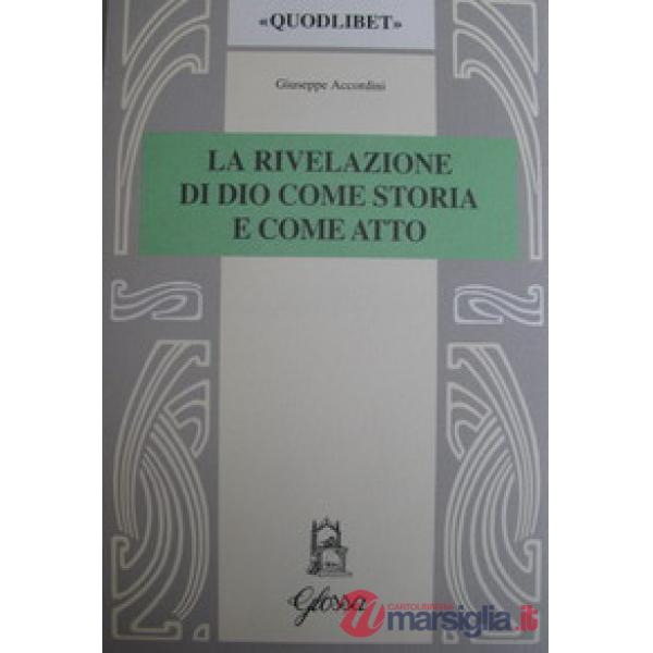Rivelazione di Dio come storia e come atto. Scenari e codici nella teologia di W. Pannenberg (La)