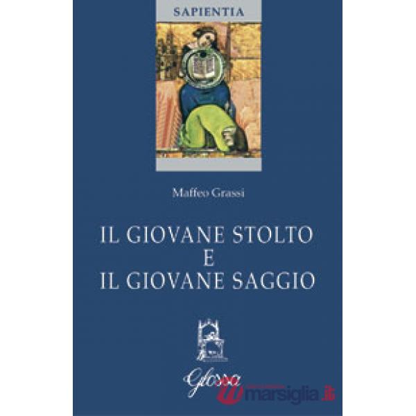 Giovane stolto e il giovane saggio (Il)