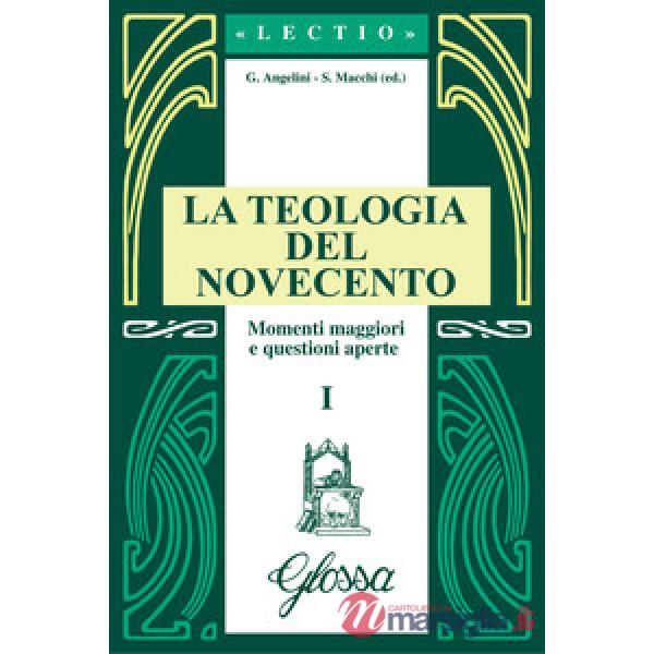 Teologia del Novecento. Momenti maggiori e questioni aperte (La)