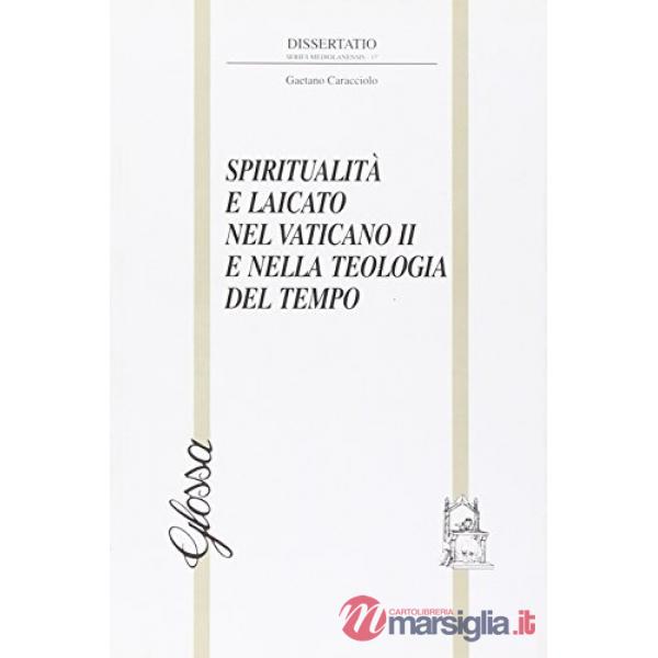 Spiritualità e laicato nel Vaticano II e nella teologia del tempo