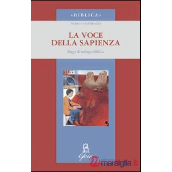 Voce della sapienza. Saggi di teologia biblica (La)