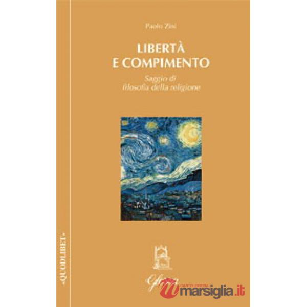 Libertà e compimento. Saggio di filosofia della religione