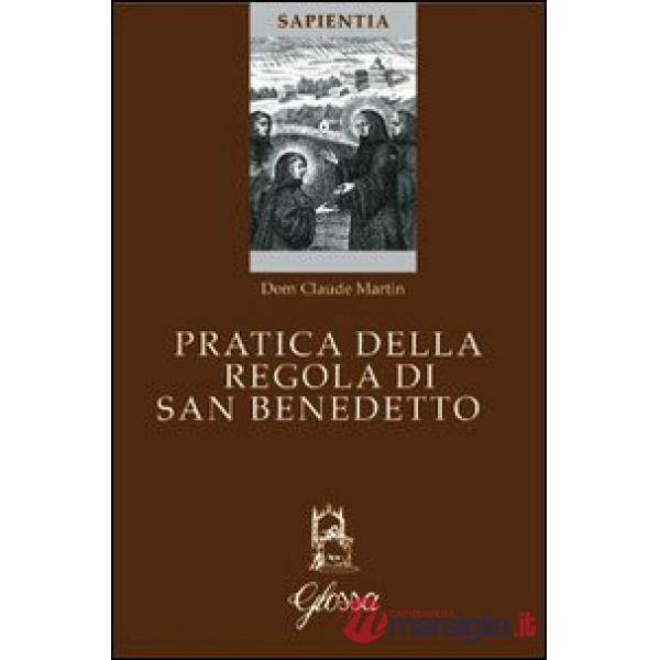Pratica della regola di San Benedetto