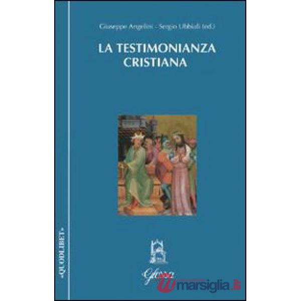 Testimonianza cristiana e testimonianza di Gesù alla verità (La)