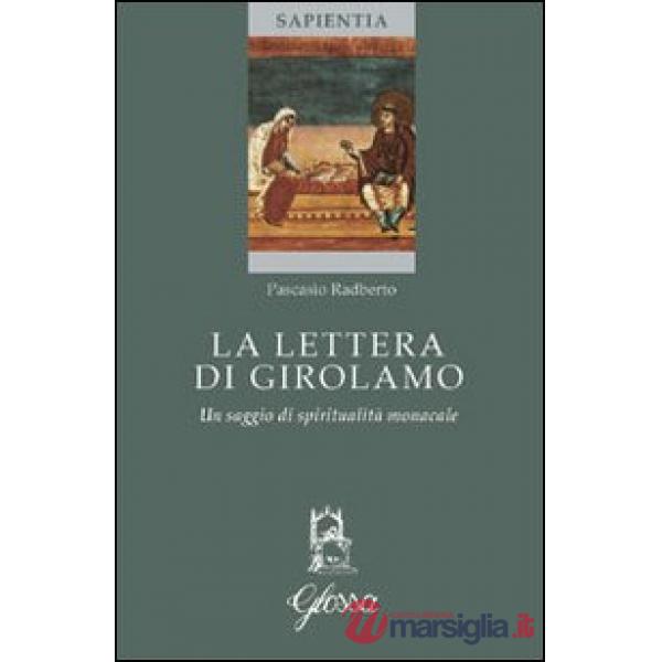 Lettera di Girolamo. Un saggio di spiritualità monacale (La)