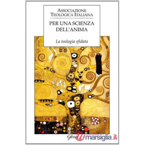 Per una scienza dell'anima. La teologia sfidata