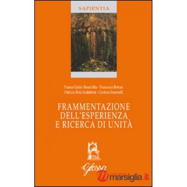Frammentazione dell'esperienza e ricerca di unità