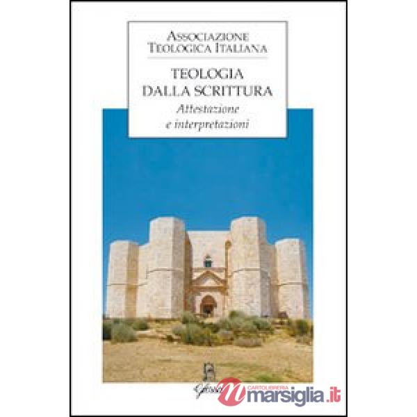 Teologia dalla scrittura. Attestazione e interpretazioni