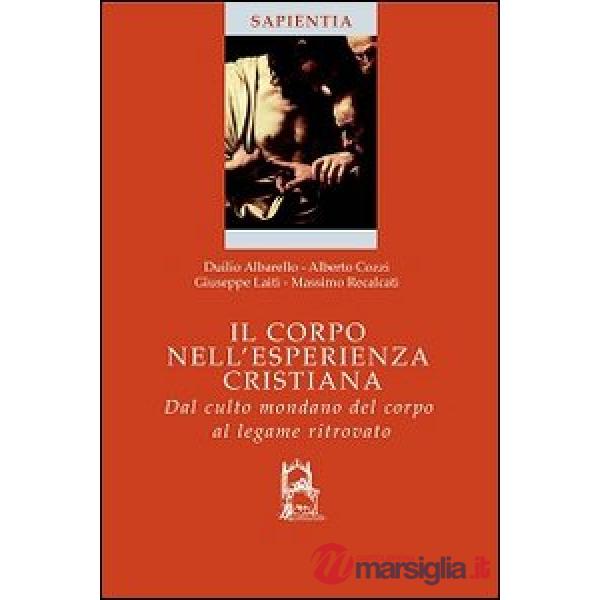 Corpo nell'esperienza cristiana (Il)