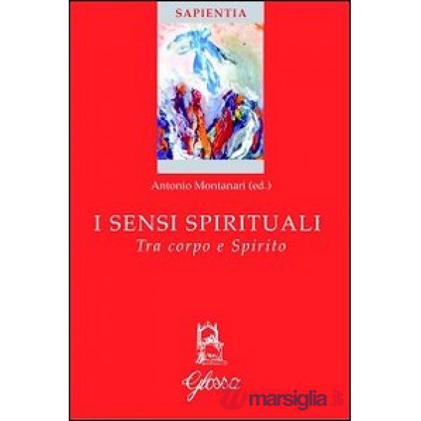 Sensi spirituali. Tra corpo e spirito (I)