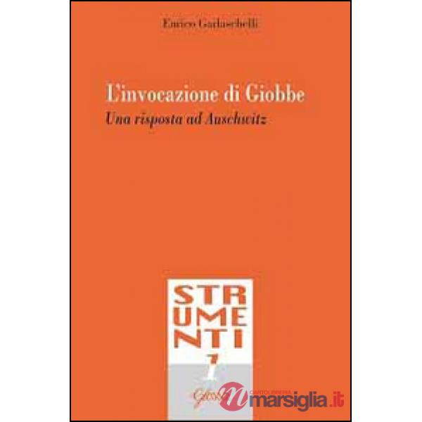 Invocazione di Giobbe. Una risposta ad Auschwitz (L')