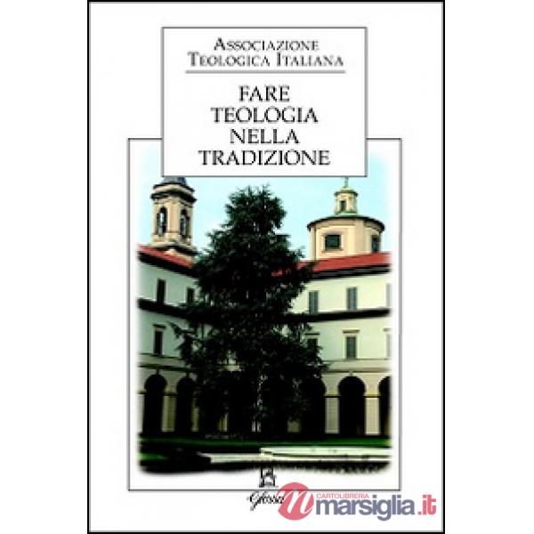 Fare teologia nella tradizione