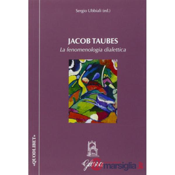Jacob Taubes. La fenomenologia dialettica