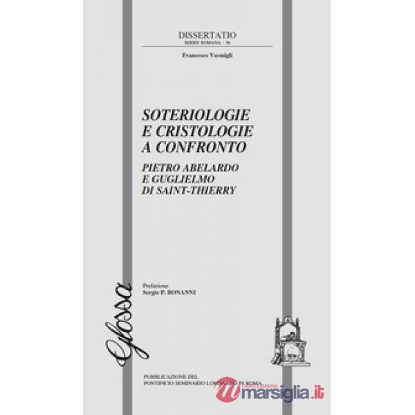Soteriologie e cristologie a confronto. Pietro Abelardo e Guglielmo di Saint-Thierry