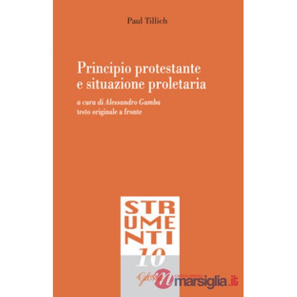 Principio protestante e situazione proletaria. Testo tedesco a fronte. Ediz. bilingue