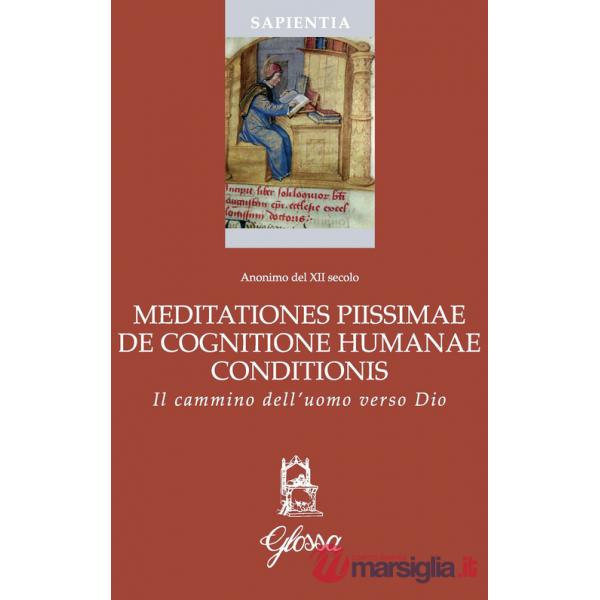 Meditationes piissimae de cognitione humanae conditionis. Il cammino dell'uomo verso Dio
