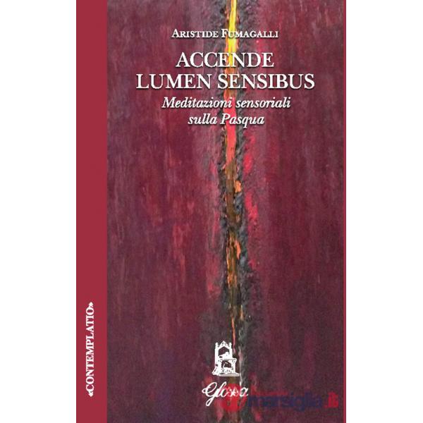Accende lumen sensibus. Meditazioni sensoriali sulla Pasqua