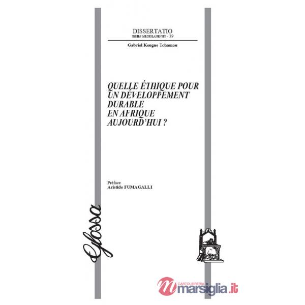 Quelle éthique pour un développement durable en Afrique aujourd'hui?