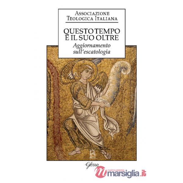 Questo tempo e il suo oltre. Aggiornamento sull'escatologia