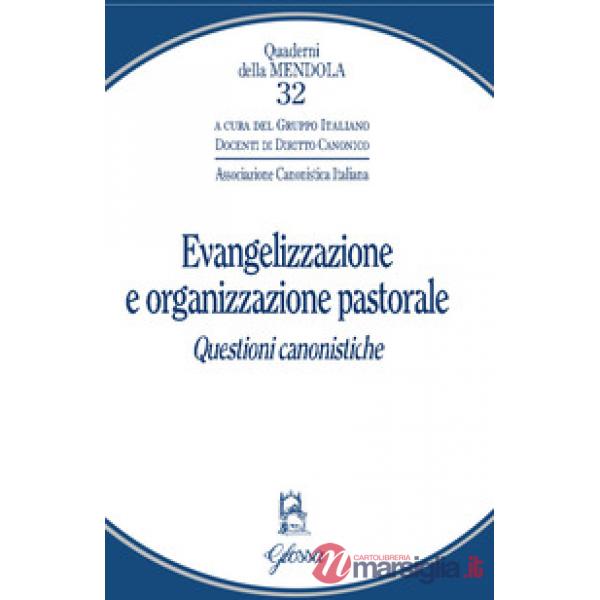 Evangelizzazione e organizzazione pastorale. Questioni canonistiche