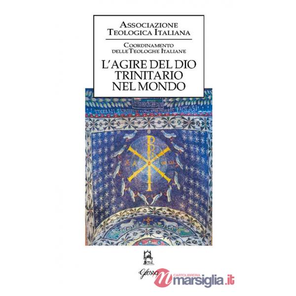 Agire del Dio trinitario nel mondo (L')