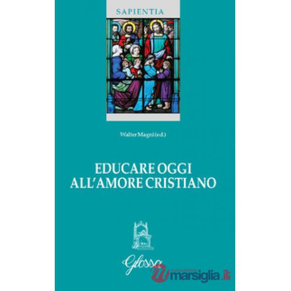 Educare oggi all'amore cristiano