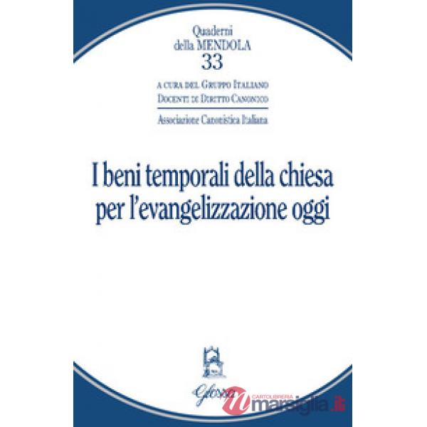 Beni temporali della Chiesa per l'evangelizzazione oggi (I)
