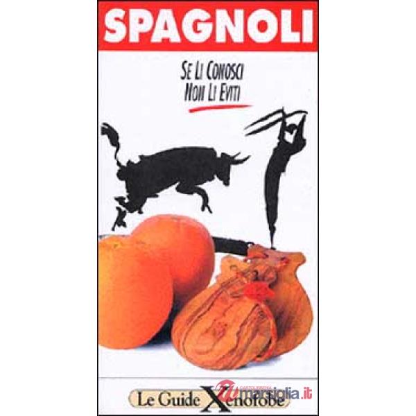 Spagnoli. Se li conosci non li eviti