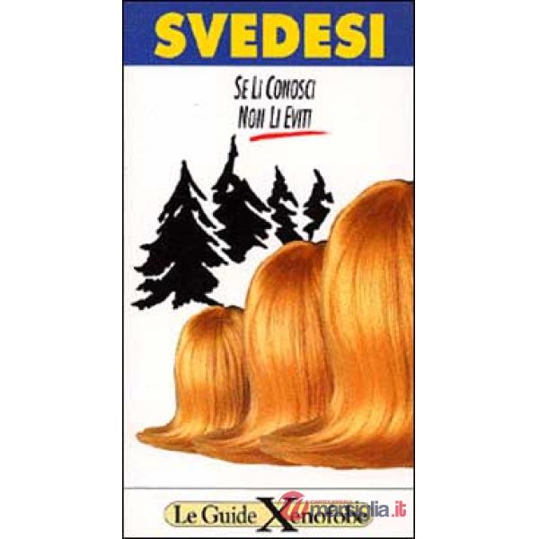 Svedesi. Se li conosci non li eviti
