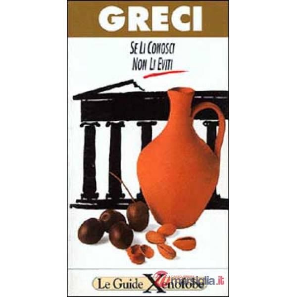 Greci. Se li conosci non li eviti