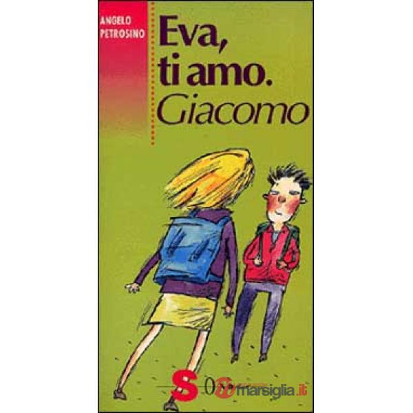 Eva, ti amo. Giacomo